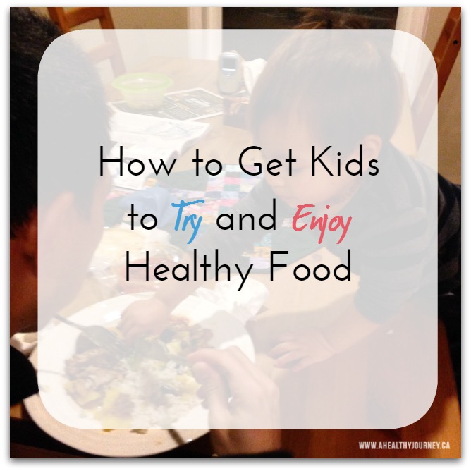 How to get kids to Eat Healthy Food