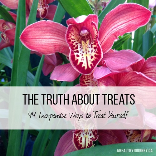 The Truth about Treats – 44 Inexpensive Ways to Treat Yourself